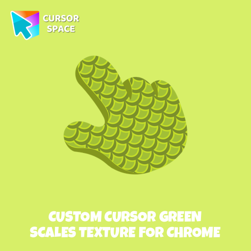 Custom Cursor Green Scales Texture For Chrome
